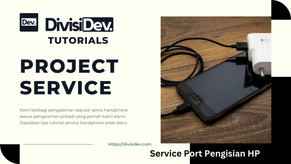 Tips Service Port Pengisian HP yang Rusak